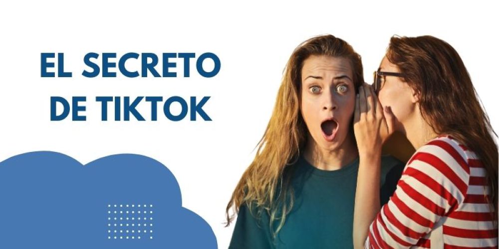 EL SECRETO DE TIKTOK